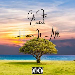 Have It All (feat. Cartel) (Explicit)