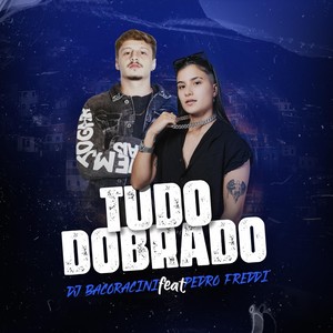 Tudo Dobrado (feat. Pedro Freddi) [Explicit]