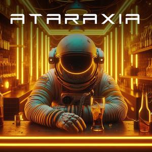 ATARAXIA (Explicit)