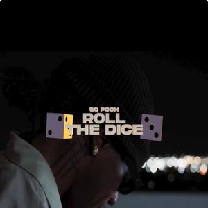 Roll The Dice (Explicit)