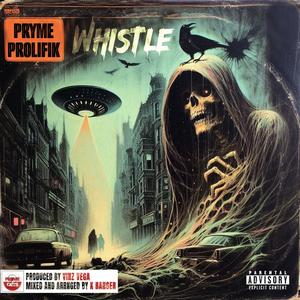 Whistle (feat. Pryme Prolifik) [Explicit]