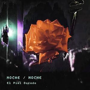 NOCHE / NOCHE (Explicit)