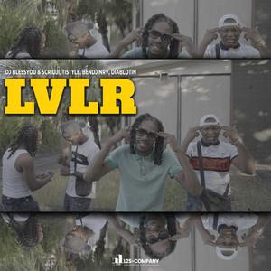 LVLR (feat. SCRIDJI, TISTYLE, BENDJINRV & DIABLOTIN) [Explicit]