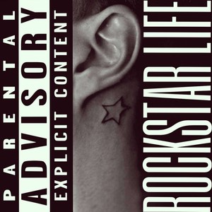 ROCK STAR LIFE (Explicit)