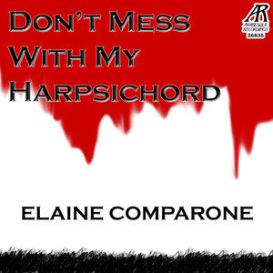 Don't Mess With My Harpsichord