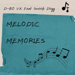 Melodic Memories (feat. Snoop Dogg) [Explicit]