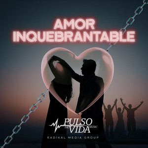 INQUEBRANTABLE-CANCIONES QUE CELEBRAN EL AMOR Y LA AMISTAD