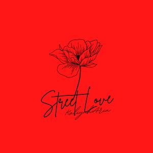 Street Love (Explicit)