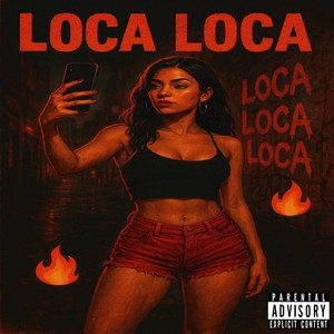 Loca (Explicit)