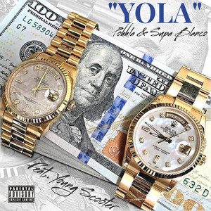 Yola (feat. Supa Blanco & Young Scooter) [Explicit]