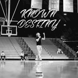 KNOWN DESTINY (Explicit)