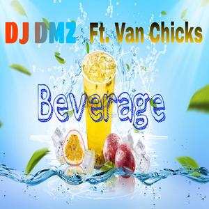 Beverage (feat. Van Chicks)