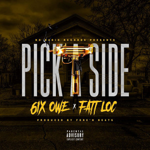 Pick A Side (feat. Fatt Loc) (Explicit)