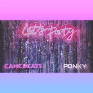 Let's Party (feat. Came Beats) (Explicit)