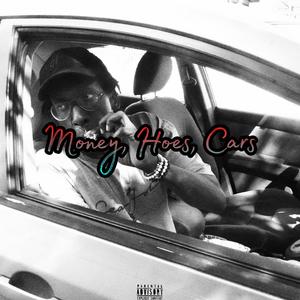 Money, Hoes, Cars (Explicit)