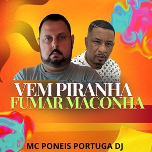 vem piranha fumar maconha (Explicit)
