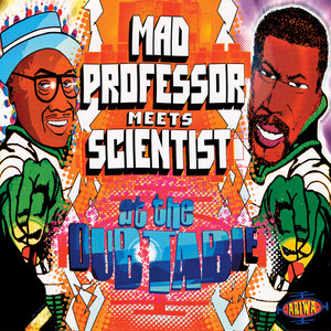 Mad Professor meets Scientist at the Dub Table