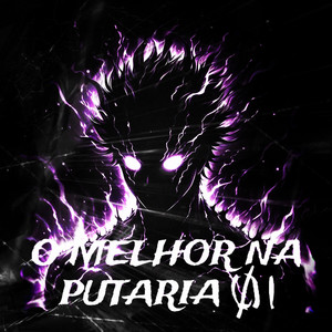 O MELHOR NA PUTARIA 01 (Explicit)