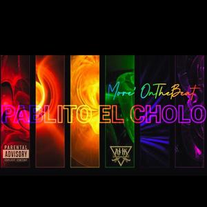 Pablito El Cholo (Explicit)