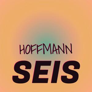 Hoffmann Seis