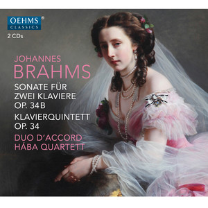 BRAHMS, J.: Sonata for 2 Pianos, Op. 34bis / Piano Quintet (Duo D'accord, Hába Quartett)