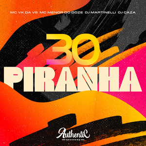 30 Piranha (Explicit)