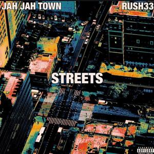 Streets (feat. Jah Jah Town) (Explicit)
