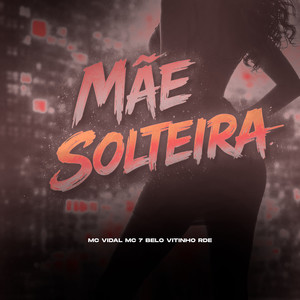 MÃE SOLTEIRA (SPEED UP|Explicit)