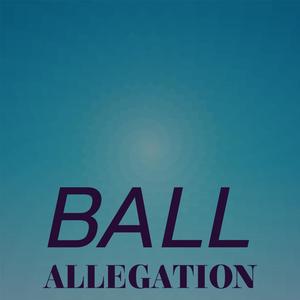 Ball Allegation