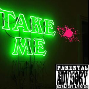 Take Me (Explicit)