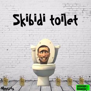 Skibidi toilet (Explicit)