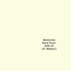 MEMORIES BACK THEN (feat. MATTY J) (Explicit)