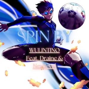 Spin By (feat. Yung-Sheriff & Nextlevel) (Explicit)
