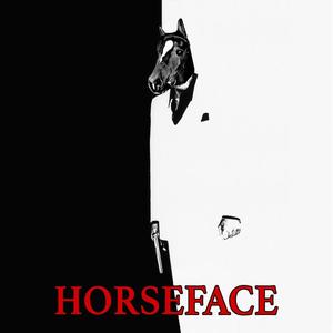 HORSEFACE (Explicit)