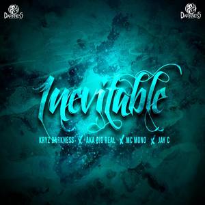 Inevitable (feat. Aka Big Real, MC Mono & Jay-C)