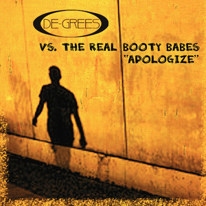 Degrees - Apologize (The Real Booty Babes Club Remix)