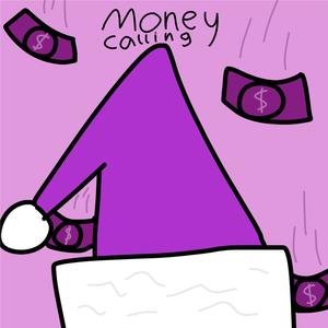 MONEY CALLIN (feat. Mike Lean, GOAT Music, zetaman, FunnyMan, Ahmed 2.0 & Ironbonbon) (Explicit)