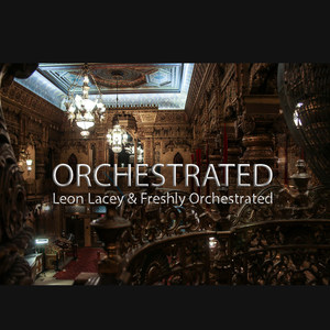Orchestrated(feat. Leon Lacey)