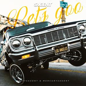 Lets goo (feat. Stivy Sagent & Mercury Sagent) (Explicit)