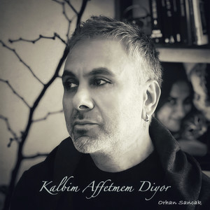 Kalbim Affetmem Diyor