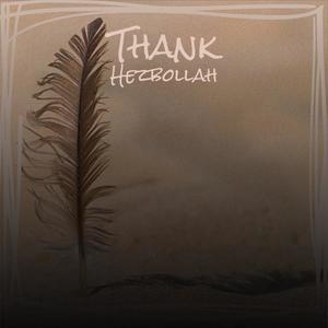 Thank Hezbollah