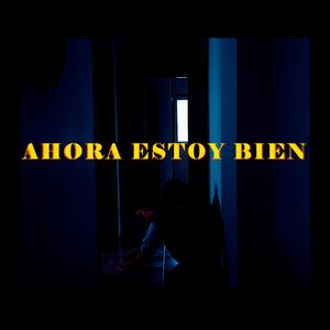 Ahora estoy bien