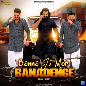 Banna Ji Mor Banadenge - Single