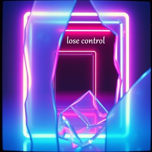 lose control