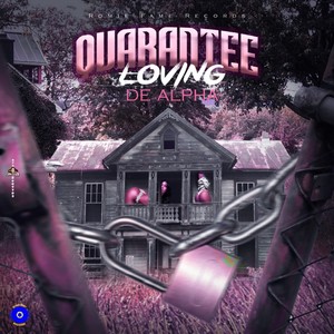Quarantee Loving