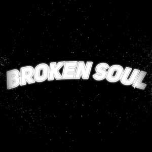 Broken Soul (Explicit)