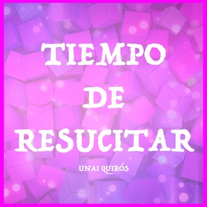 Tiempo de Resucitar