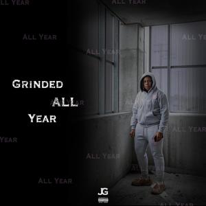 Grinded All Year (Explicit)