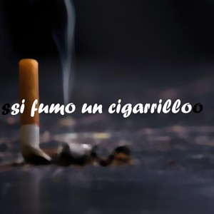 Si Fumo un Cigarrillo (Explicit)