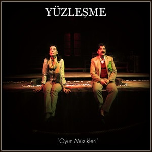 Yüzleşme (Orijinal Tiyatro Müzikleri)